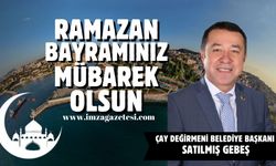 Çaydeğirmeni Belediye Başkanı Satılmış Gebeş Ramazan Bayramı mesajı...