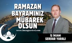 Serdar Yaralı Ramazan Bayramı mesajı...