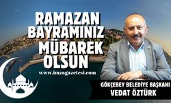 Gökçebey Belediye Başkanı Vedat Öztürk Ramazan Bayramı mesajı...