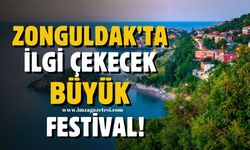 Zonguldak'tan ilgi çekecek büyük festival! Doğu'dan, Batı'dan binlerce insan akın edecek