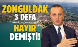 Zonguldak üç defa memnun olmadığını belirtmişti!