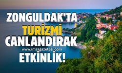 Zonguldak'ta turizmi canlandırmak için etkinlik düzenlenecek!