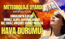 Meteoroloji uyardı! Zonguldak hava durumu! (Alaplı, Çaycuma, Devrek, Ereğli, Gökçebey, Kilimli, Kozlu'da hava durumu)
