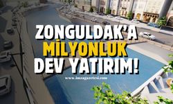 Zonguldak’a milyonluk dev yatırım!