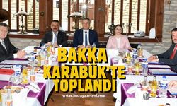 BAKKA Karabük’te toplandı…