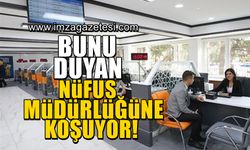 Bunu duyan Nüfus Müdürlüğü'ne koşuyor!