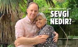 “Sevgi nedir?” sorusunun cevabı!