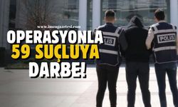 Düzce'de opersyonda 59 suçluya darbe!