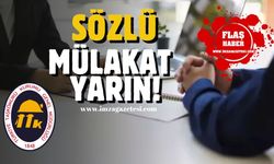 TTK’nın O sözlü mülakatı yarın!