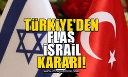 Türkiye, İsrail'e ihracat ve ithalat yapmayı durdurdu!