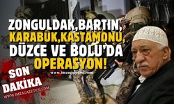 Zonguldak, Bartın, Karabük, Kastamonu, Düzce, Bolu'da FETÖ operasyonu!