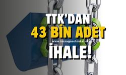 TTK’dan 43 bin adet ihale!