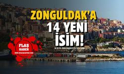 Zonguldak'a 14 yeni isim atandı!