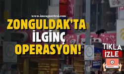 Zonguldak’ta ilginç operasyon!