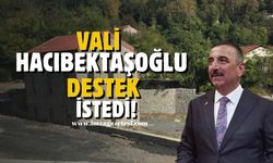 Vali Hacıbektaşoğlu destek istedi! Zonguldak'ın yeni gelir kapısı olabilir