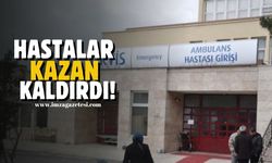 Hastalar kazan kaldırdı!