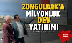 Zonguldak'a milyonluk dev yatırım!