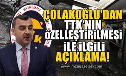 AK Parti Zonguldak Milletvekili Ahmet Çolakoğlu, TTK'nın özelleştirileceğine yönelik haberlere açıklık getirdi!