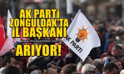 AK Parti Zonguldak’ta il başkanını arıyor…