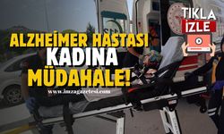 Kayıp alzheimer hastası kadına müdahale!