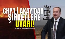 CHP'li Akay'dan elektrik dağıtım şirketlerine uyarı!