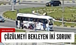 Çözülmeyi bekleyen iki sorun!