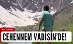 Gezgin Melih Bektaş, Cehennem Vadisi’nde!