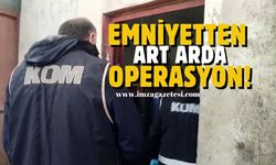 Polis ve jandarmadan art arda operasyonlar!