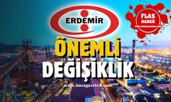 Erdemir'de önemli değişiklikler!