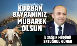 İl Sağlık Müdürü Ertuğrul Güner Kurban Bayramı mesajı...