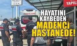 Hayatını kaybeden madenci ambulansla hastaneye götürüldü