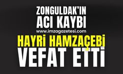 Zonguldak'ta Üzücü Bir Kayıp: Hayri Hamzaçebi'nin Ölümü