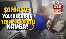 Şoför ve yolcular arasında tekmeli tokatlı kavga!