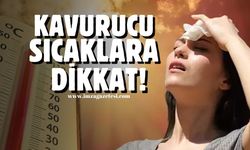 Kavurucu Sıcaklara Dikkat! Hava Sıcaklıkları Rekor Seviyelere Geliyor...