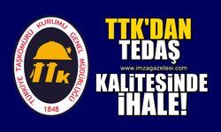 TTK’dan TEDAŞ kalitesinde ihale!