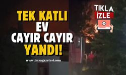 Tek katlı ev cayır cayır yandı!