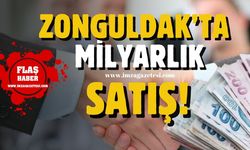 Zonguldak'ta milyarlık satış!