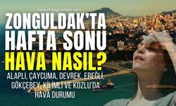 Zonguldak'ta hafta sonu hava nasıl? (Alaplı, Çaycuma, Devrek, Ereğli, Gökçebey, Kilimli ve Kozlu'da hava durumu)