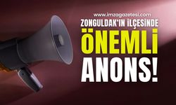 Zonguldak’ın ilçesinde önemli anons!