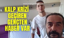 Kalp krizi geçirmişti, haber var!