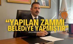 AK Parti Zonguldak İl Başkanı Mustafa Çağlayan, "Yapılan zammı belediye yapmıştır"