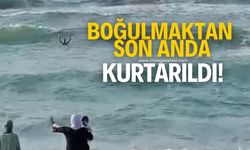 Boğulmaktan son anda kurtarıldı!