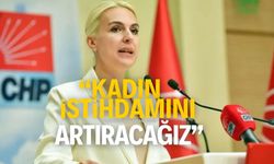 CHP Kadın Kolları Genel Başkan adayı Merve Kır, "Kadın istihdamını artıracağız"