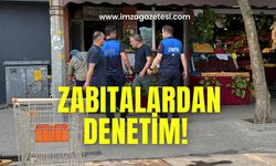 Zabıtalardan denetim!