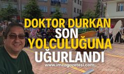 Doktor Durkan Son Yolculuğuna Uğurlandı...