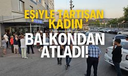 Eşiyle tartışan kadın balkondan atladı!