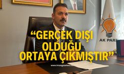 "Gerçek dışı olduğu ortaya çıkmıştır"