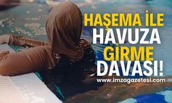 Haşema ile havuza girme davası!