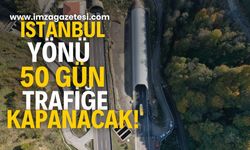 İstanbul Yönü 50 Gün Trafiğe Kapatılıyor!