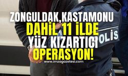 Zonguldak, Kastamonu dahil on bir ilde yüz kızartıcı operasyon!